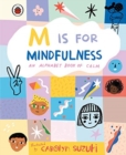 Image for M is for mindfulness  : an alphabet book of calm