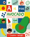 Image for Is for Avocado: An Alphabet Book of Plant Power.