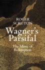 Image for Wagner&#39;s Parsifal  : the music of redemption