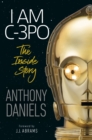 Image for I am C-3PO  : the inside story