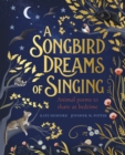 Image for A songbird dreams of singing  : animal poems to share at bedtime