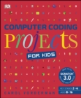 Image for Computer coding projects for kids: a unique step-by-step visual guide, from binary code to building games
