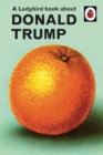 Image for A Ladybird book about Donald Trump