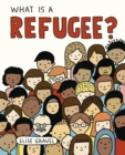 Image for What Is A Refugee?