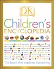 Image for DK children&#39;s encyclopedia: the book that explains everything