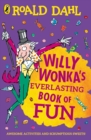 Image for Willy Wonka&#39;s Everlasting Book of Fun
