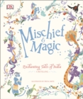 Image for Mischief &amp; magic  : enchanting tales of India