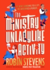 The Ministry of Unladylike Activity - Stevens, Robin