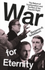Image for War for eternity  : the return of traditionalism and the rise of the populist right