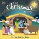 Image for The Christmas story  : my first nativity book