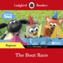 Ladybird Readers Beginner Level - Timmy Time - The Boat Race (ELT Graded Reader) - Ladybird