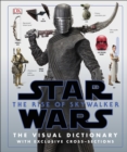 Image for Star Wars - the rise of Skywalker: the visual dictionary : with exclusive cross-sections