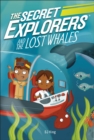Image for The Secret Explorers and the Lost Whales