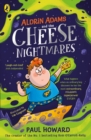 Image for Aldrin Adams and the cheese nightmares