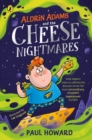 Image for Aldrin Adams and the Cheese Nightmares
