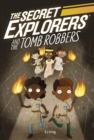Image for The Secret Explorers and the Tomb Robbers