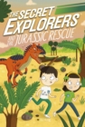 Image for The Secret Explorers and the Jurassic rescue