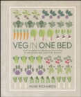 Image for Veg in One Bed: How to Grow an Abundance of Food in One Raised Bed, Month By Month