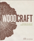 Image for Wood craft: master the art of green woodworking