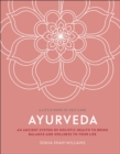 Image for Ayurveda  : an ancient system of holistic health to bring balance and wellness to your life