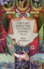 Image for The last days of the Ottoman Empire