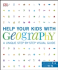 Image for Help your kids with geography: a unique step-by-step visual guide.