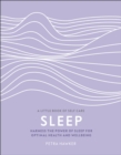 Image for Sleep: Harness the Power of Sleep for Optimal Health and Wellbeing