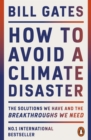 Image for How to Avoid a Climate Disaster: The Solutions We Have and the Breakthroughs We Need