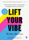 Image for Lift your vibe  : eat, breathe and flow to sleep better, find peace and live your best life