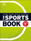 Image for The sports book: the sports, the rules, the tactics, the techniques.