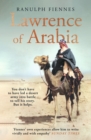 Lawrence of Arabia  : a biography - Fiennes, Ranulph