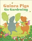 Image for Guinea Pigs Go Gardening