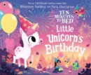 Image for Ten Minutes to Bed: Little Unicorn&#39;s Birthday