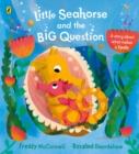 Little seahorse and the big question - McConnell, Freddy