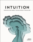 Image for Intuition  : access your inner wisdom, trust your instincts, find your path