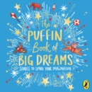 Image for The Puffin Book of Big Dreams