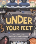 Image for Under Your Feet: Soil, Sand and Other Stuff