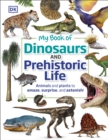 My book of dinosaurs and prehistoric life - DK