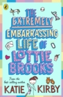 Image for The extremely embarrassing life of Lottie Brooks