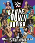 Image for WWE Kicking Down Doors: Female Superstars Are Ruling the Ring and Changing the Game!