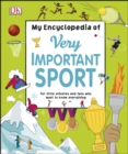 Image for My Encyclopedia of Very Important Sport: For Little Athletes and Fans Who Want to Know Everything