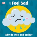 Image for I Feel Sad