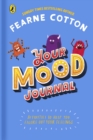Image for Your Mood Journal : feelings journal for kids by Sunday Times bestselling author Fearne Cotton