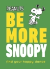 Image for Peanuts Be More Snoopy