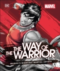 Image for The way of the warrior  : Marvel&#39;s mightiest martial artists