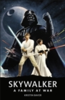 Image for Star Wars Skywalker – A Family At War