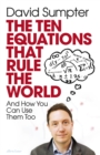 Image for The Ten Equations that Rule the World : And How You Can Use Them Too