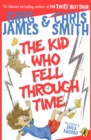 Image for The Kid Who Fell Through Time