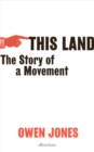 Image for This land  : the story of a movement