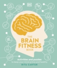 Image for The brain fitness book  : activities and puzzles to keep your mind active and healthy